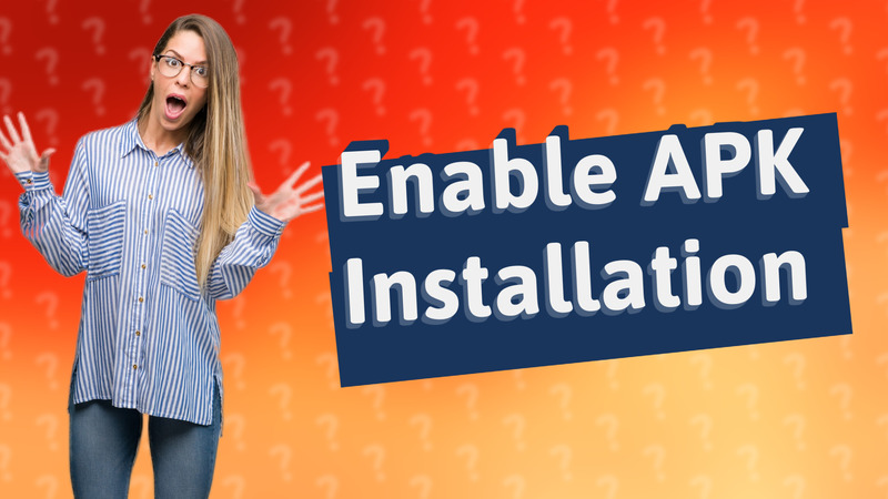 Enable APK Installation