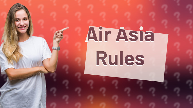 Air Asia Rules
