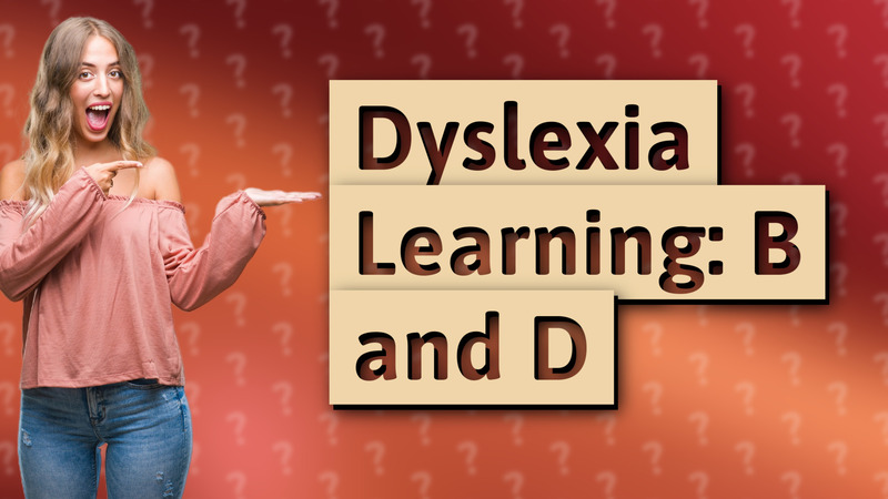 Dyslexia Learning: B and D
