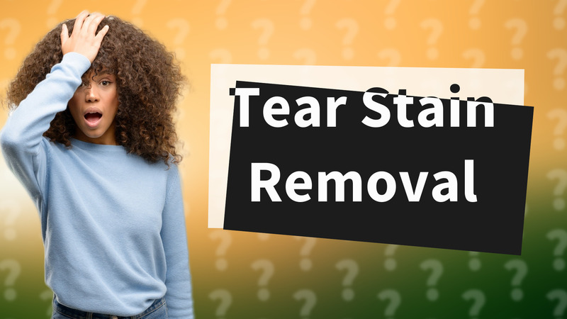 Tear Stain Removal