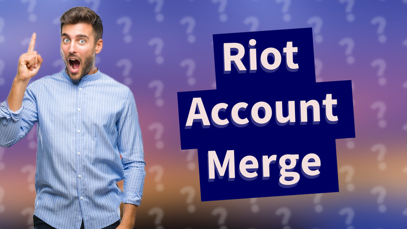 Riot Account Merge