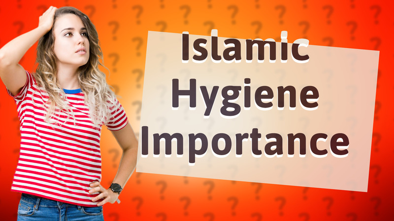 Islamic Hygiene Importance