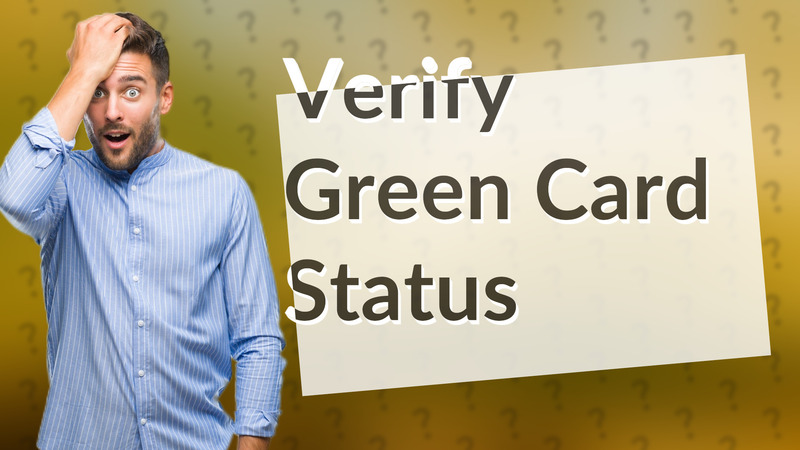 Verify Green Card Status