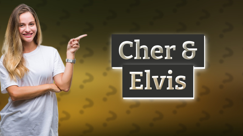 Cher & Elvis