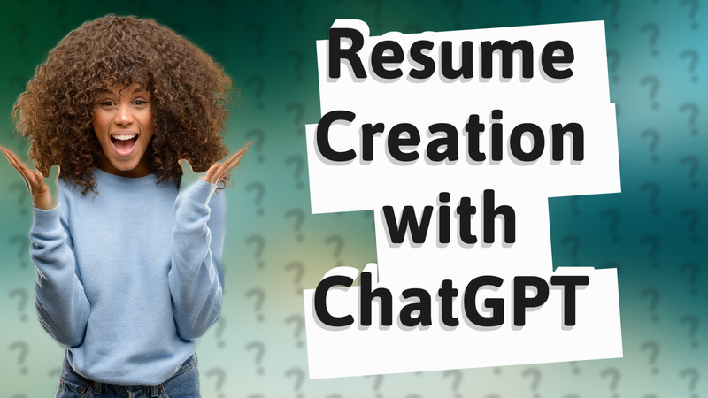 Resume Creation with ChatGPT