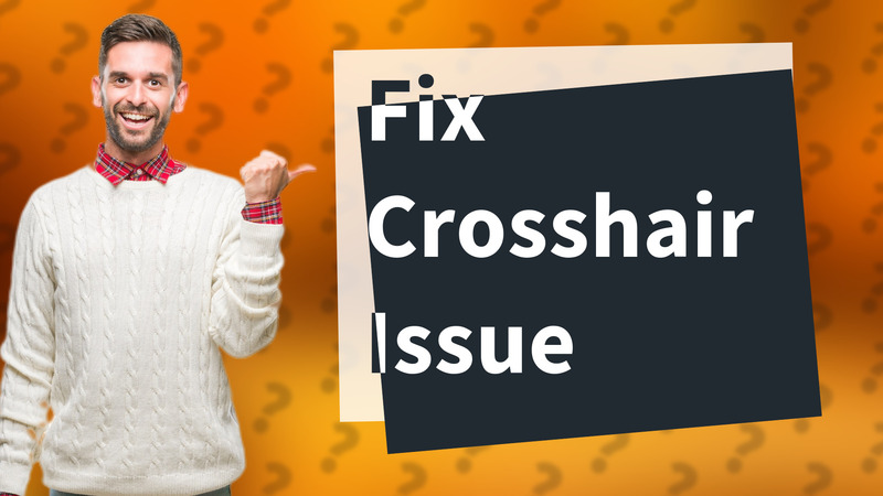 Fix Crosshair Issue