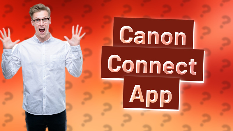 Canon Connect App