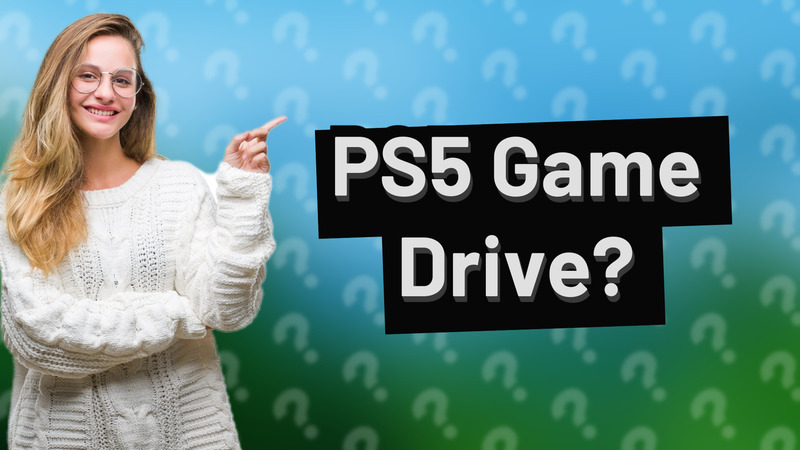 PS5 Game Drive?