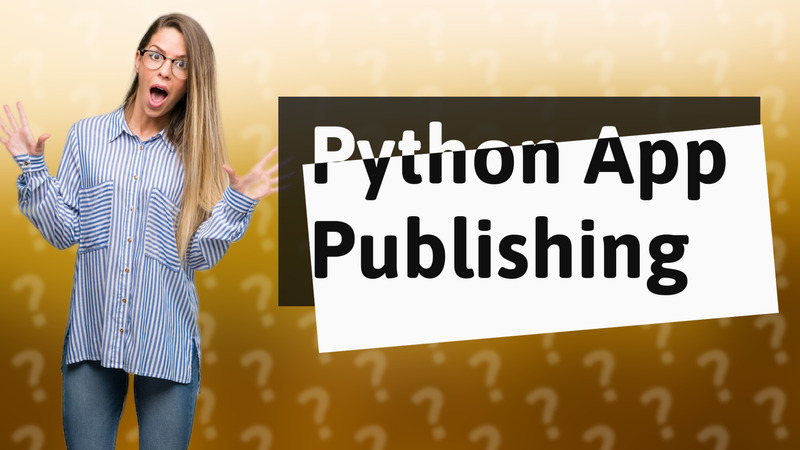 Python App Publishing