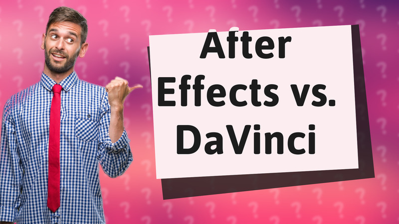 After Effects vs. DaVinci