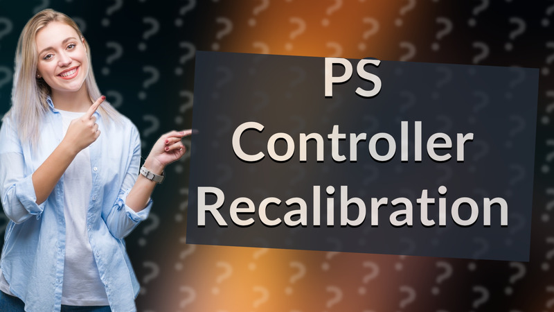 PS Controller Recalibration