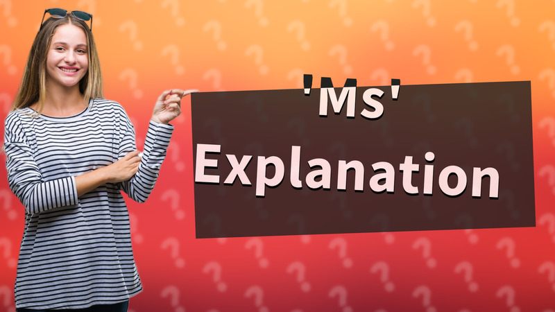 'Ms' Explanation
