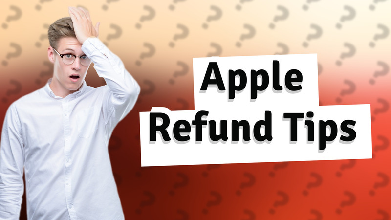 Apple Refund Tips