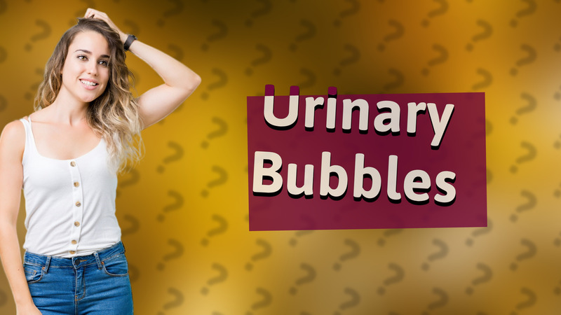 Urinary Bubbles