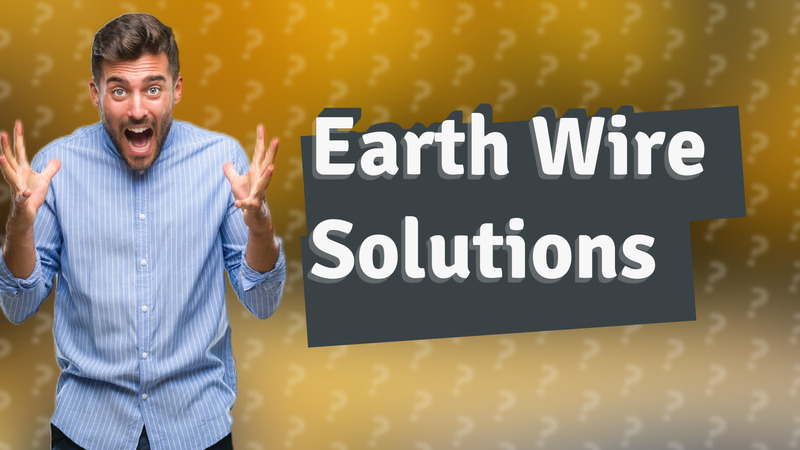 Earth Wire Solutions