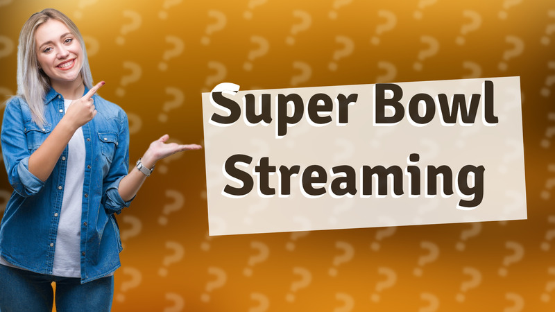 Super Bowl Streaming