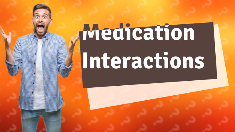Medication Interactions