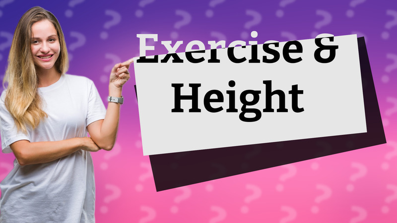 Exercise & Height