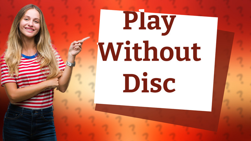 Play Without Disc