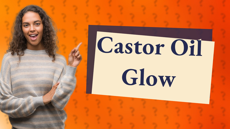 Castor Oil Glow