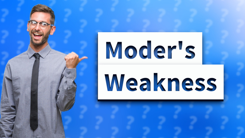 Moder's Weakness