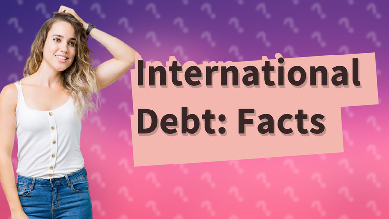 International Debt: Facts