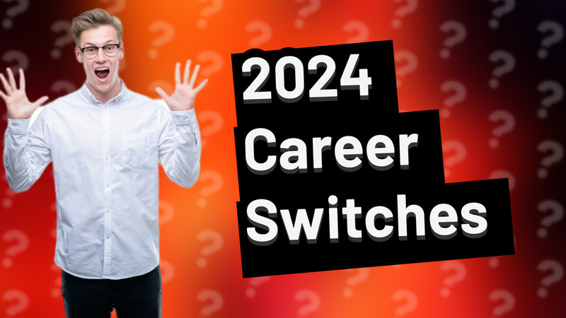 2024 Career Switches