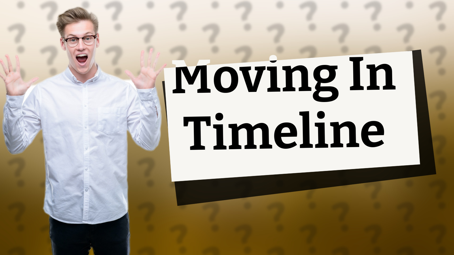 Moving In Timeline