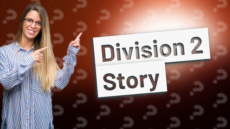 Division 2 Story