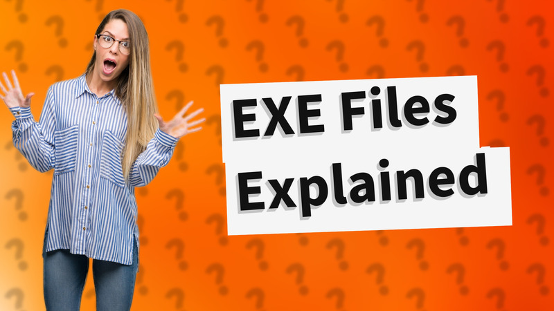 EXE Files Explained