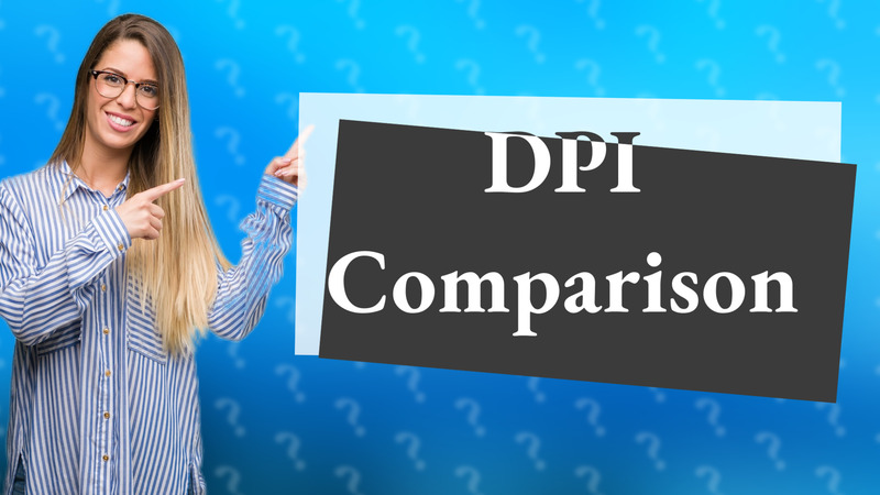 DPI Comparison