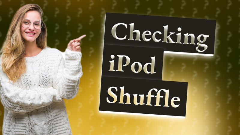 Checking iPod Shuffle