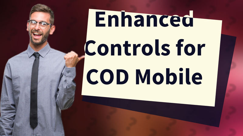 Enhanced Controls for COD Mobile