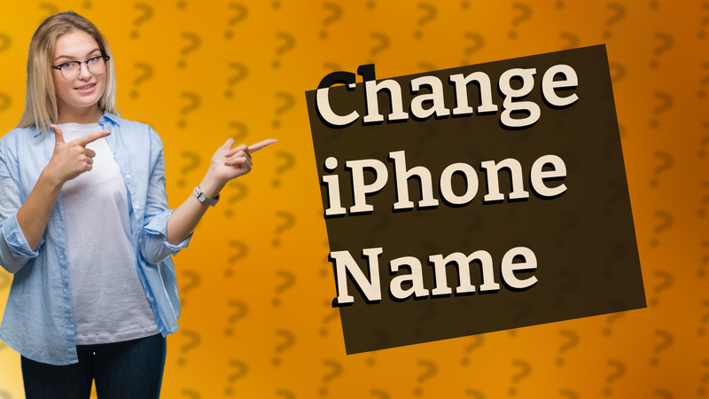 Change iPhone Name