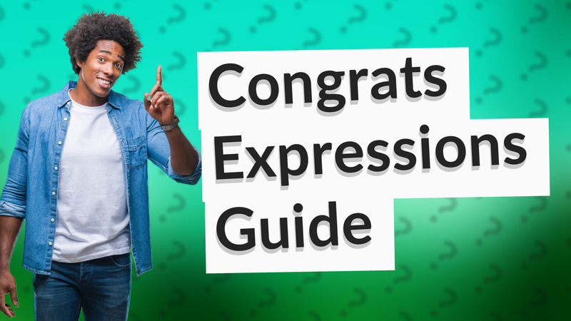 Congrats Expressions Guide