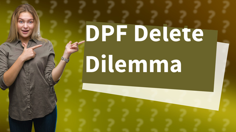 DPF Delete Dilemma