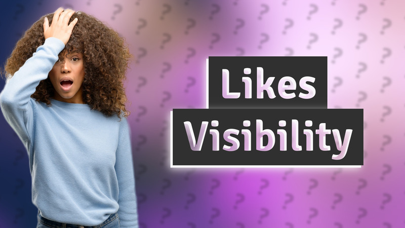 Likes Visibility