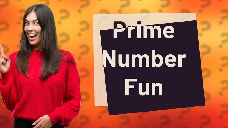 Prime Number Fun