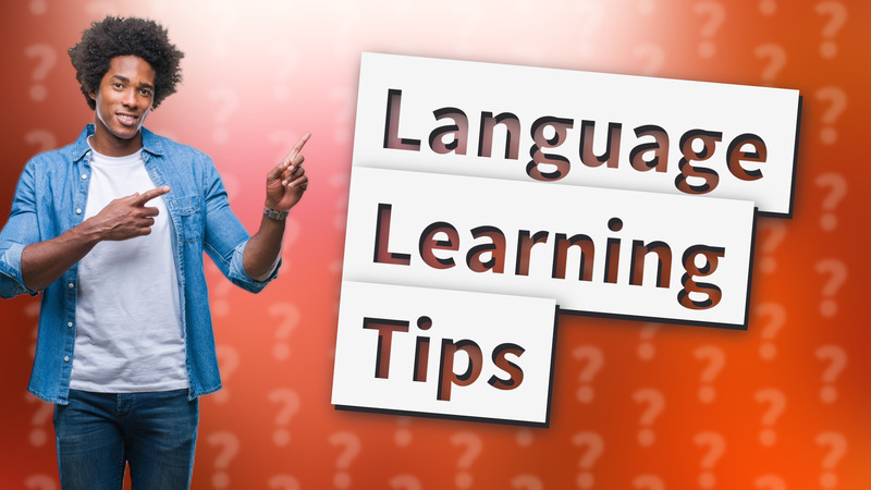 Language Learning Tips