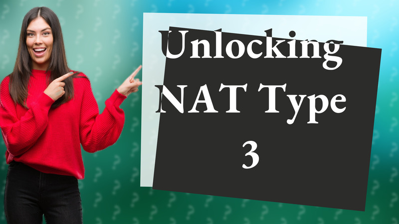 Unlocking NAT Type 3