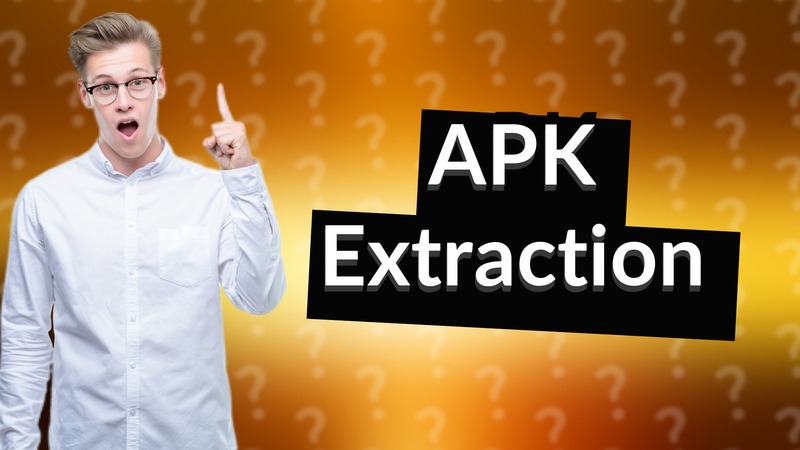 APK Extraction