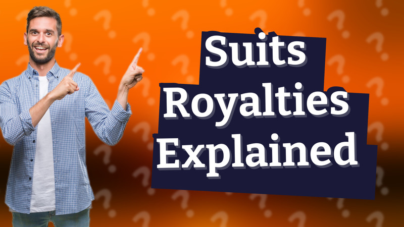 Suits Royalties Explained
