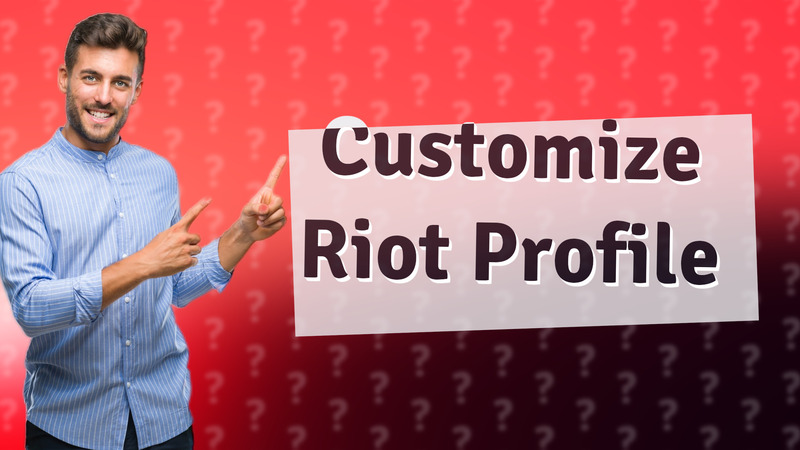 Customize Riot Profile