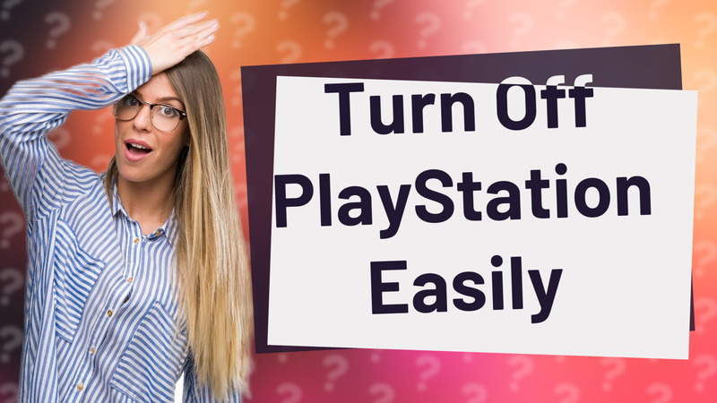 Turn Off PlayStation Easily