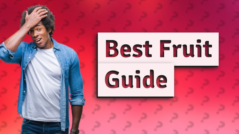 Best Fruit Guide