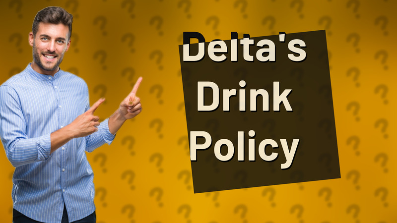 Delta's Drink Policy