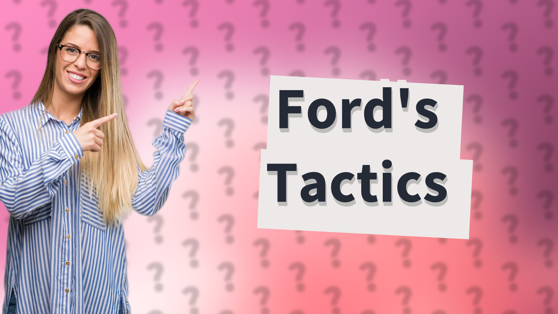 Ford's Tactics