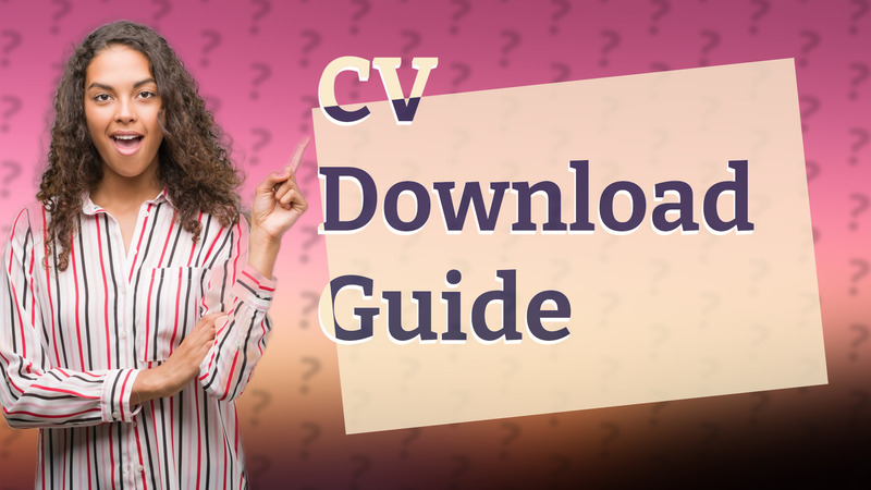 CV Download Guide