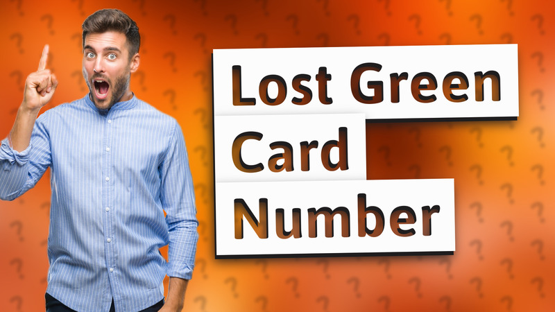 Lost Green Card Number