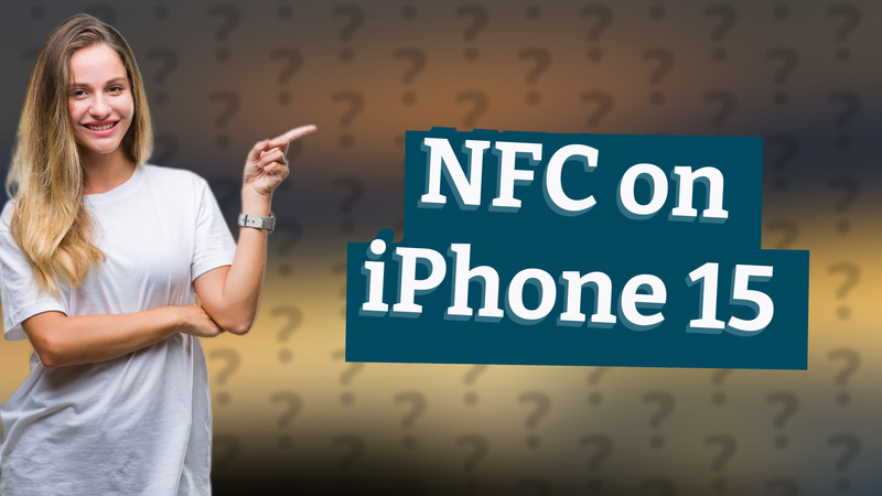 NFC on iPhone 15